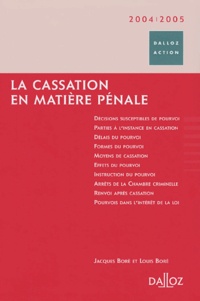 Jacques Boré - La cassation en matière pénale - 2004.