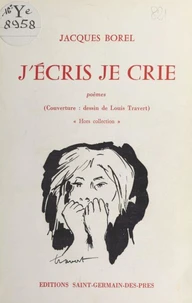 J'écris, je crie