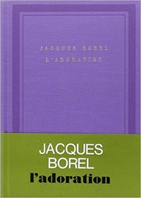 Jacques Borel - L'adoration.