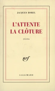 L'Attente, La Cloture