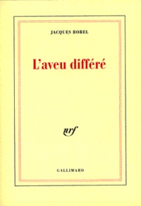 Jacques Borel - L'Aveu Differe.