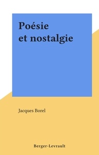 Jacques Borel - Poésie et nostalgie.
