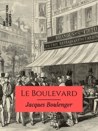 Jacques Boulenger - Le Boulevard.