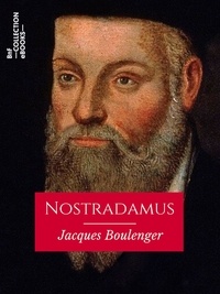 Jacques Boulenger - Nostradamus.