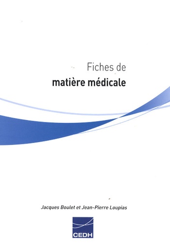 Jacques Boulet et Jean-Pierre Loupias - Fiches de matière médicale.