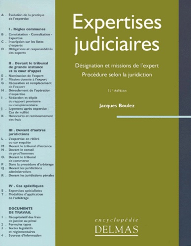 Jacques Boulez - Expertises Judiciaires. Designation Et Missions De L'Expert, Procedure Selon La Juridiction, 11eme Edition.