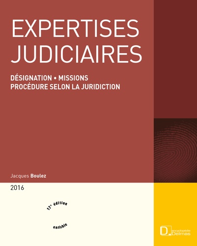 Jacques Boulez - Expertises judiciaires - Désignation et missions de l'expert ; Procédure selon la juridiction.