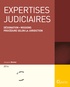 Jacques Boulez - Expertises judiciaires - Désignation et missions de l'expert ; Procédure selon la juridiction.