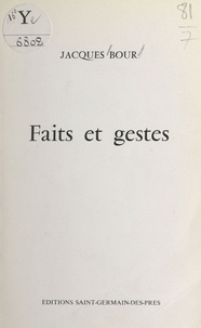 Jacques Bour - Faits et gestes.