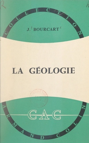 La géologie. Introduction à une science de la Terre