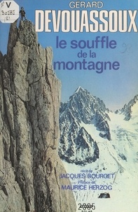 Jacques Bourget et  Collectif - Gérard Devouassoux - Le souffle de la montagne.