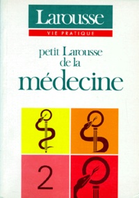 Jacques Bourneuf et André Domart - Petit Larousse de la médecine - Tome 2.