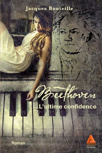 Beethoven. L'ultime confidence