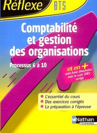 Jacques Boutet et Sylvie Chamillard - Comptabilité et gestion des organisations BTS - Processus 6 à 10.