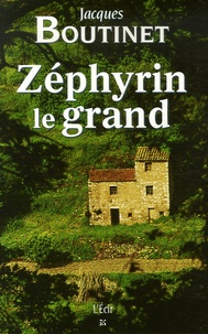 Jacques Boutinet - Zéphyrin le Grand.