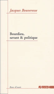 Bourdieu, savant & politique