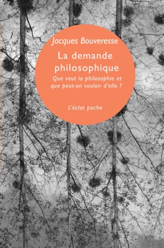 La demande philosophique. Que veut la philosophie et que peut-on vouloir d'elle ? - Leçon inaugurale du Collège de France (6 octobre 1995)