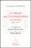 Jacques Bouveresse et Daniel Roche - La liberté par la connaissance - Pierre Bourdieu (1930-2002).