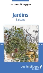Jacques Bouygue - Jardins - Saisons.