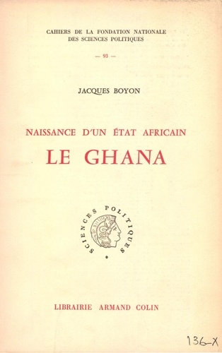 Le Ghana. Naissance d'un Etat africain