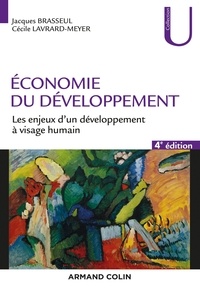 Jacques Brasseul - Economie du développement - 4e éd - Les enjeux d'un développement à visage humain.