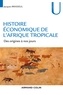 Jacques Brasseul - Histoire économique de l'Afrique tropicale - Des origines à nos jours.