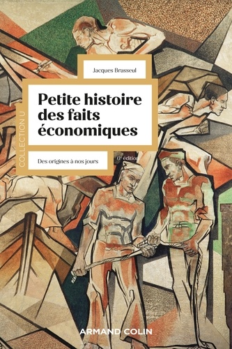 Jacques Brasseul - Petite histoire des faits économiques - 6e éd. - Des origines à nos jours.