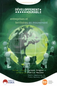 Jacques Brégeon et Fabrice Mauléon - Développement durable "Compétence 21" - Entreprises et territoires en mouvement.