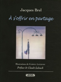Jacques Brel - A s'offrir en partage.