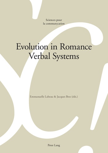 Jacques Bres et Emmanuelle Labeau - Evolution in Romance Verbal Systems.
