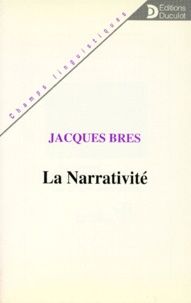 Jacques Bres - La Narrativite.