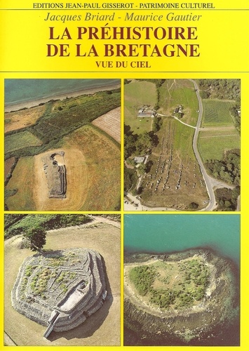 Jacques Briard et Maurice Gautier - La préhistoire de la Bretagne.