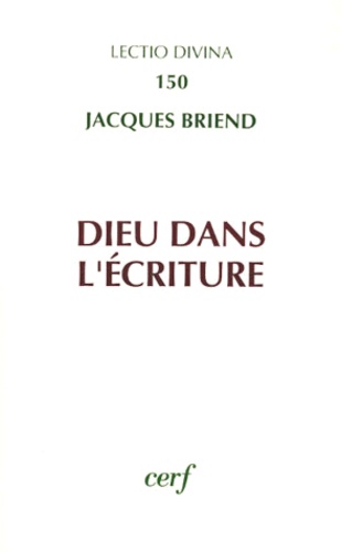 Jacques Briend - Dieu dans l'Écriture.
