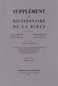 Jacques Briend et Michel Quesnel - Supplément au Dictionnaire de la Bible - Tome 13, Sumer - Suse.