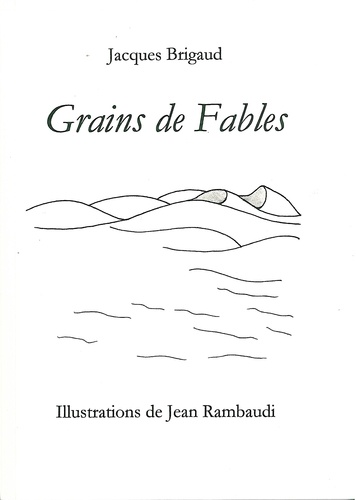 Jacques Brigaud et Jean Rambaudi - Grains de fable.