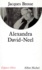 Alexandra David-Neel. Aventure Et Spiritualite