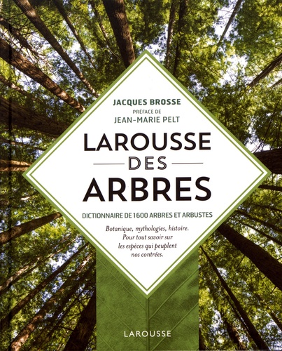 Larousse des arbres. Dictionnaire de 1600 arbres et arbustes