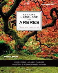 Jacques Brosse - Le Grand Larousse des arbres - Dictionnaire de 1600 arbres et arbustes.