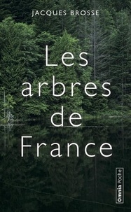 Jacques Brosse - Les arbres de France - Histoires et légendes.