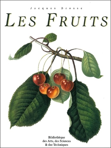 Jacques Brosse - Les Fruits - Avec supplément Exploitations pédagogiques parues dans La Classe Maternelle n° 131 à 140.