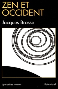 Jacques Brosse et Jacques Brosse - Zen et Occident.