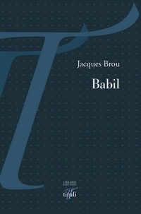 Jacques Brou - Babil.
