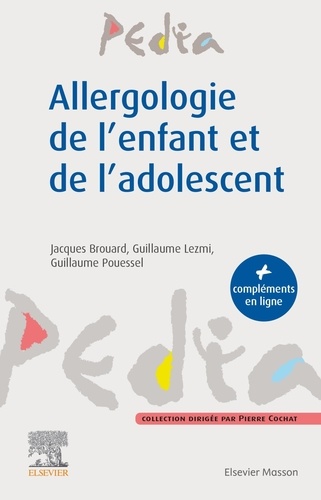 Jacques Brouard et Guillaume Lezmi - Allergologie de l'enfant et de l'adolescent.