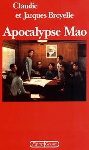 Jacques Broyelle et Claudie Broyelle - Apocalypse Mao.