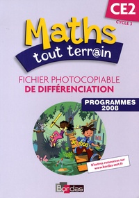 Jacques Brun et Michaël Seroussi - Maths tout terrain CE2 - Fichier photocopiable de différenciation, programmes 2008.