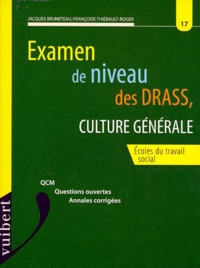 Jacques Bruneteau et Françoise Thiébault-Roger - Examen de niveau des DRASS, culture générale - Ecoles du travail social.