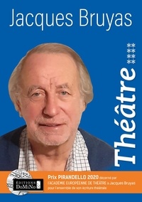 Jacques Bruyas - Théâtre / Jacques Bruyas Tome 8 : Hommage à André Vylar.