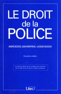 Jacques Buisson et Jean Montreuil - Le Droit De La Police. 2eme Edition 1998.