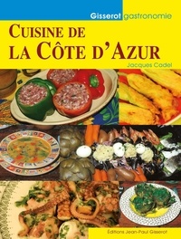 Jacques Cadel - Cuisine de la Côte d'Azur.