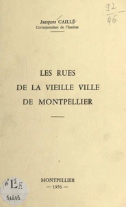 Les rues de la vieille ville de Montpellier